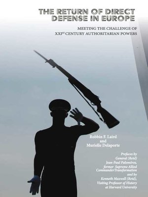 cover image of The Return of Direct Defense in Europe: Meeting the 21st Century Authoritarian Challenge